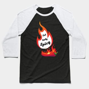 Eat Only Spicy Fire Red Chili pepper Baseball T-Shirt